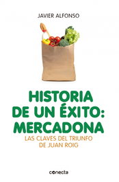 Historia de un éxito: Mercadona, Javier Alfonso - CONECTA