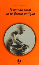 Mundo rural en la Grecia antigua, Julián Gallego - AKAL