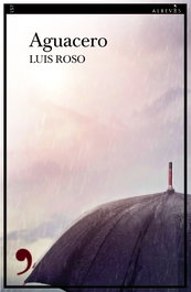 Aguacero, Luis Roso - ALREVES