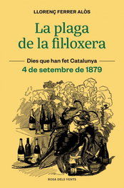 La plaga de la fil·loxera, Llorenç Ferrer Alòs - ROSA DELS VENTS