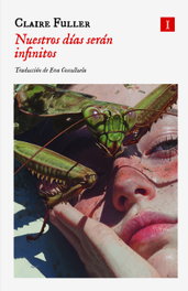 Nuestros días serán infinitos, Claire Fuller - IMPEDIMENTA