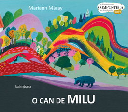 KALANDRAKA, O CAN DE MILU, Mariann Máray - KALANDRAKA