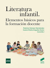 Literatura Infantil. Elementos básicos para la formación docente, Patricia Gómez Hernández - SINTESIS EDITORIAL