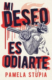 Mi deseo es odiarte, Pamela Soledad Stupia - Umbriel