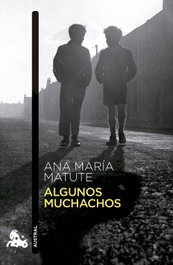 Algunos muchachos, Ana María Matute - ESPASA CALPE