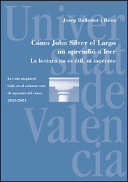 Cómo John Silver el Largo no aprendió a leer, Josep Ballester i Roca - UNIVERSITAT VALENCIA