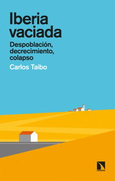 Iberia vaciada, Carlos Taibo - CATARATA
