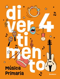 BROMERA, Música 4ºprimaria. Divertimento - BROMERA