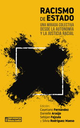 Racismo de estado, Cayetano Fernández/Danielle Araújo/Sebi Fezjula - TXALAPARTA
