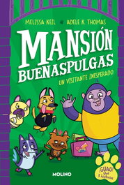 RBA MOLINO, Un visitante inesperado (Mansión Buenaspulgas 1) - Melissa Keil
