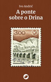 (G).Ponte sobre o drina, a.(nova), Ivo Andric - RINOCERONTE EDITORA S.L.