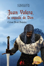Juan Valera, la espada de Dios, Cesar Bort Buisan - EDITORIAL ADARVE