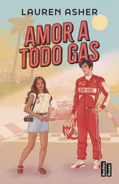 Amor a todo gas, Lauren Asher - MARTINEZ ROCA