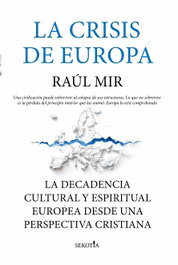 La crisis de Europa, Raúl M. Mir - SEKOTIA
