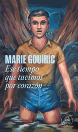 Ese tiempo que tuvimos por corazón (Mapa de las lenguas), Marie Gouiric - RANDOM HOUSE
