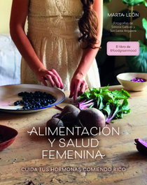 Alimentación y salud femenina, Marta León - LUNWERG EDITORES