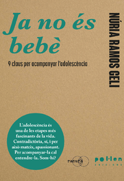 Ja no és bebè, Núria Ramons Geli - POL LEN EDICIONS