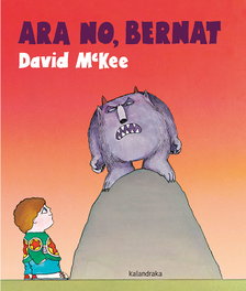 KALANDRAKA, ARA NO, BERNAT - David McKee