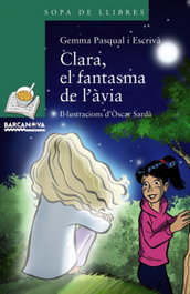 BARCANOVA, La Clara, el fantasma de l´ávia, Gemma Pasqual - BARCANOVA