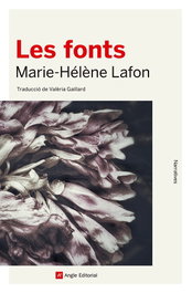 Les fonts, Marie-Hélène Lafon - ANGLE