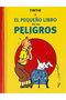 Tintin. El Pequeño Libro De Los Peligros