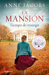 Tiempo de resurgir. La mansión 3, Anne Jacobs - DEBOLSILLO