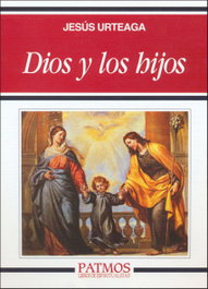 Dios y los hijos, Jesús Urteaga - RIALP