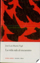 La vida sale al encuentro, José Luis Martín Vigil - JUVENTUD