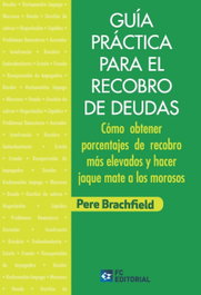 Guía práctica para recobro de deudas, Pere Brachfield - FUNDACION CONFEMETAL