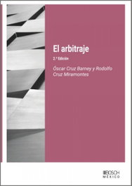 El arbitraje, Óscar Cruz Barney - BOSCH MEXICO