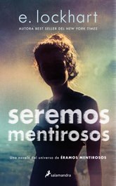 Seremos mentirosos, E. Lockhart - SALAMANDRA