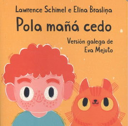 Pola mañá cedo, Lawrence Schimell - CAPICUA EDITORA