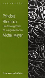 Principia Rhetorica, Michel Meyer - AMORRORTU