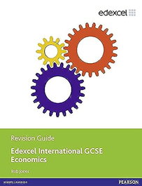 Pearson-Prentice Hall, Edexcel Int GCSE Economics Revision Guide Print and eBook, Rob Jones - Pearson-Prentice Hall