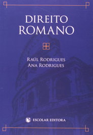 ESCOLAR EDITORA, Direito Romano, Ana Rodrigues - ESCOLAR EDITORA