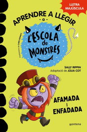 MONTENA, Aprendre a llegir a l'Escola de Monstres 15 - Afamada i enfadada - Sally Rippin