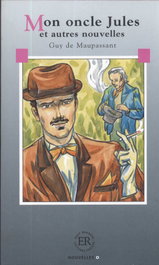 Easy Readers, Mon oncle Jules et autres nouvelles, Guy de Maupassant