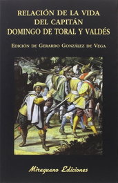 Relación de la vida del Capitán Domingo de Toral y Valdés, VV.AA. - MIRAGUANO