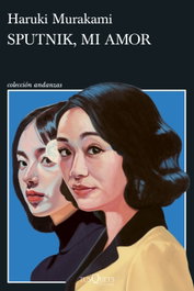 Sputnik, mi amor, Haruki Murakami - TUSQUETS