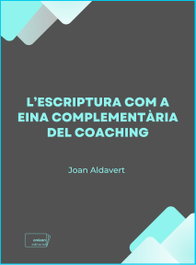 L'ESCRIPTURA COM A EINA COMPLEMENTARIA DEL COACHING, Joan Aldavert - ONLEAN EDITORIAL