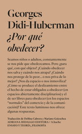 ¿POR QUÉ OBEDECER?, Georges Didi-Huberman - ADRIANA HIDALGO, EDITORIAL
