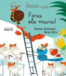 FORA ELS MURS!, Gemma Armengol - BROMERA EDICIONS