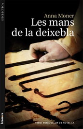 Les mans de la deixebla, Anna Moner Colonques - BROMERA EDICIONS