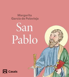 San Pablo, Margarita García de Polavieja - Casals, Editorial S.A.