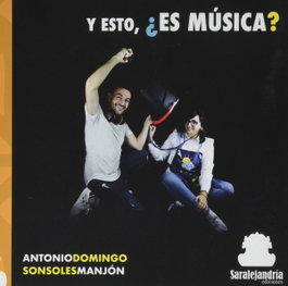 Y esto, ¿es música? - Antonio Domingo