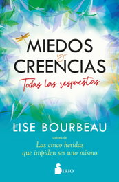 Miedos y creencias, Lise Bourbeau - SIRIO EDITORIAL