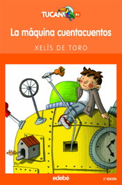 EDEBE, La maquina cuentacuentos - Xelis De Toro Santos