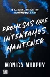 Promesas que intentamos mantener, Monica Murphy - CROSSBOOKS