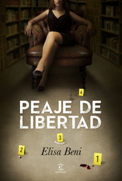 Peaje de libertad, Elisa Beni - ESPASA CALPE
