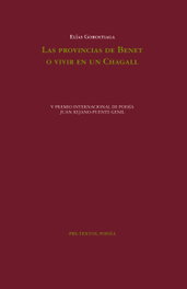 PRE-TEXTOS Las provincias de Benet o Vivir en un Chagall, Elías Gorostiaga - Pre-Textos
